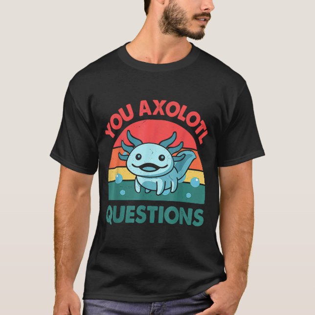 Camiseta Usted Axolotl cuestiona a Axolotl Cute Blue Salama (Anverso)