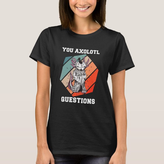 Camiseta Usted Axolotl cuestiona a Axolotl Retro 90s 80s Vi (Anverso)