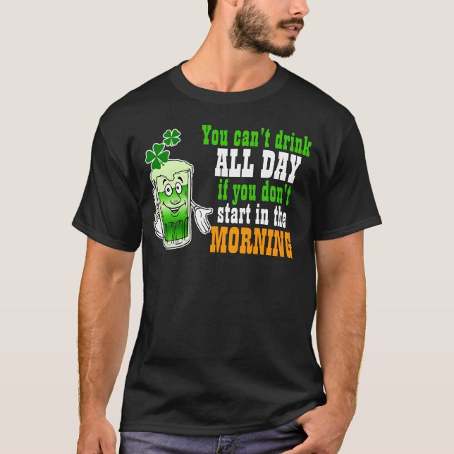Camiseta Usted bebida linada todo el día, irlandés (Anverso)