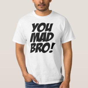 CAMISETA ¡USTED BRO ENOJADO! ORIGINAL