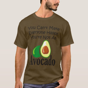 Camiseta Usted Canx27t Hará A Todos Felices Youx27re No Av