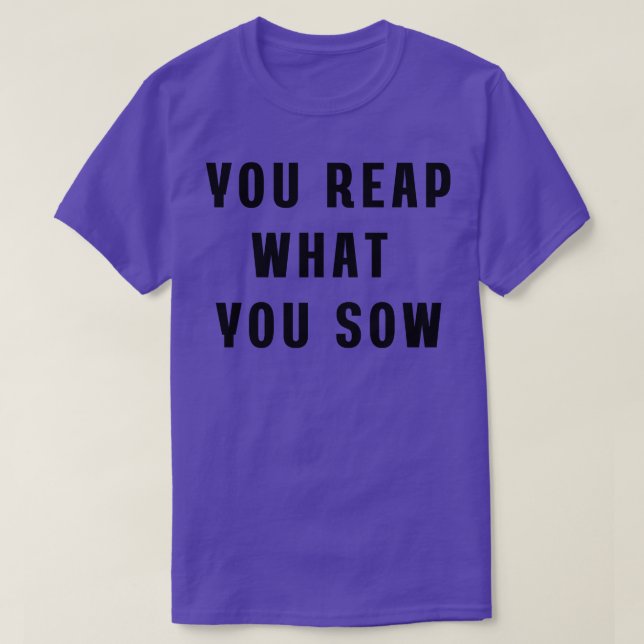 Camiseta Usted cosecha lo que siembra Pillow (Diseño del anverso)