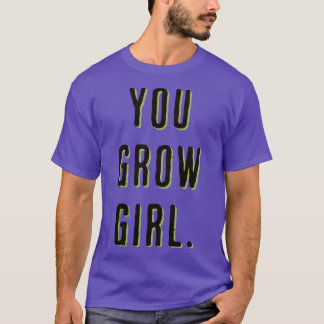 Camiseta Usted cultiva chica divertido amante de la planta 