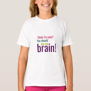 Camiseta ¡Usted debe ver mi cerebro!