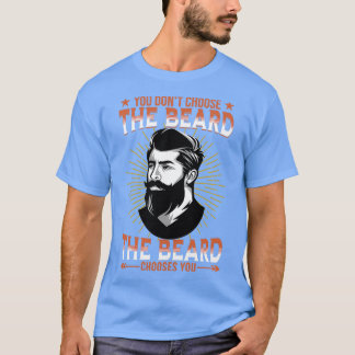 Camiseta Usted Donx27t Elija La Barba Que La Barba Escoja