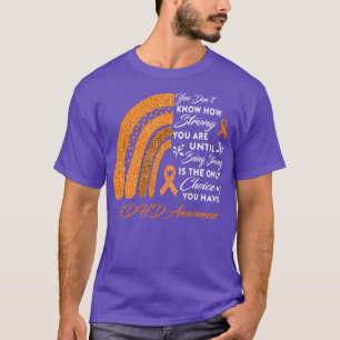 Camiseta Usted Donx27t Sabe Cuán Fuerte Es El TDAH Arcoiris