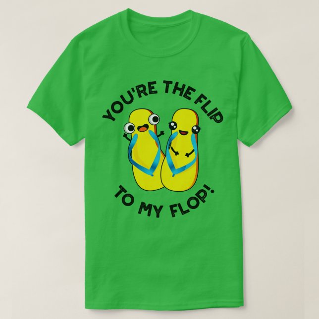 Camiseta Usted El Volteo A Mi Pun De Zapatilla De Cute Flop (Diseño del anverso)
