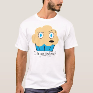 Camiseta ¿usted enojado ahora?
