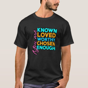 Camiseta Usted Es Conocido Como Querido Merecido Elegido Co