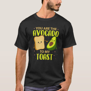 Camiseta Usted Es El Aguacate A Mi Tostada Aguacate T Valen