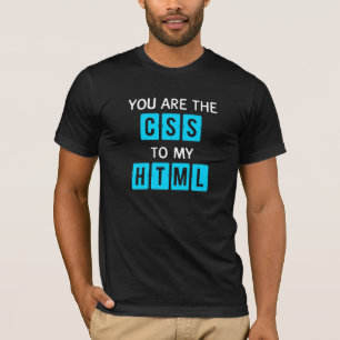 Camiseta Usted es el CSS a mi HTML