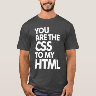 Camiseta Usted Es El CSS A Mi HTML