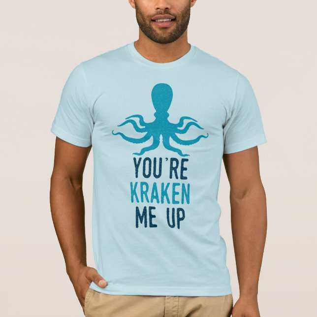 Camiseta Usted es Kraken yo para arriba (Anverso)