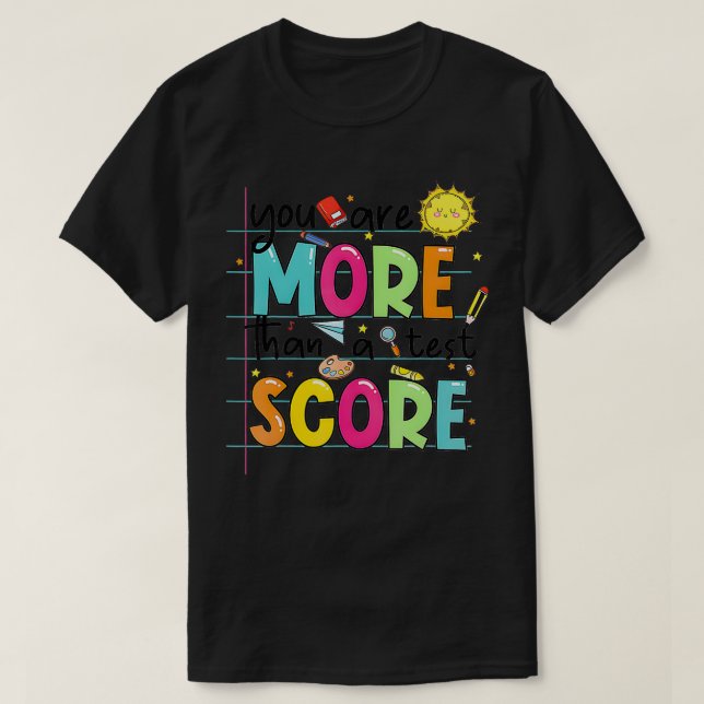 Camiseta Usted Es Más Que Un Test Puntuación De Pruebas De  (Diseño del anverso)