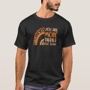 Camiseta Usted Es Más Que Un Test Score Rainbow Test Day Te