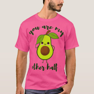 Camiseta usted es mi otro medio lindo aguacate valentine 1