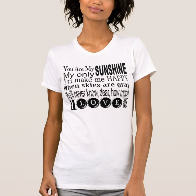 Camiseta Usted es mi ropa y regalos de la sol (Anverso)