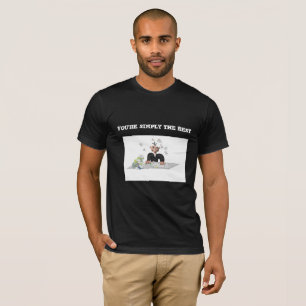 Camiseta Usted es simplemente el mejor. Texto personalizado