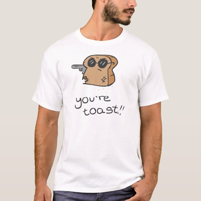 Camiseta ¡Usted es tostada! Adultos (Anverso)