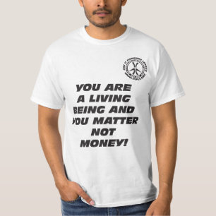 CAMISETA ¡USTED ES UNA VIDA QUE ES Y USTED DINERO DE LA