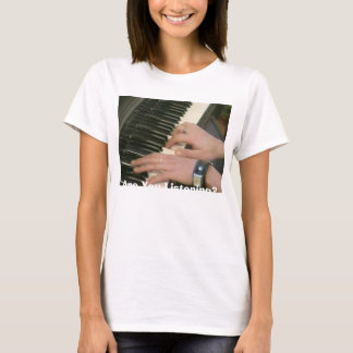 Camiseta ¿Usted está escuchando?