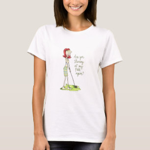 Camiseta ¿Usted está mirando fijamente mi putt otra vez?