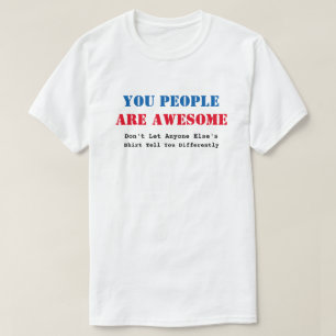 Camiseta Usted gente es impresionante