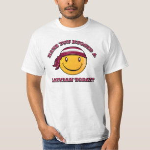 Camiseta ¿Usted ha abrazado a un Latvian hoy?
