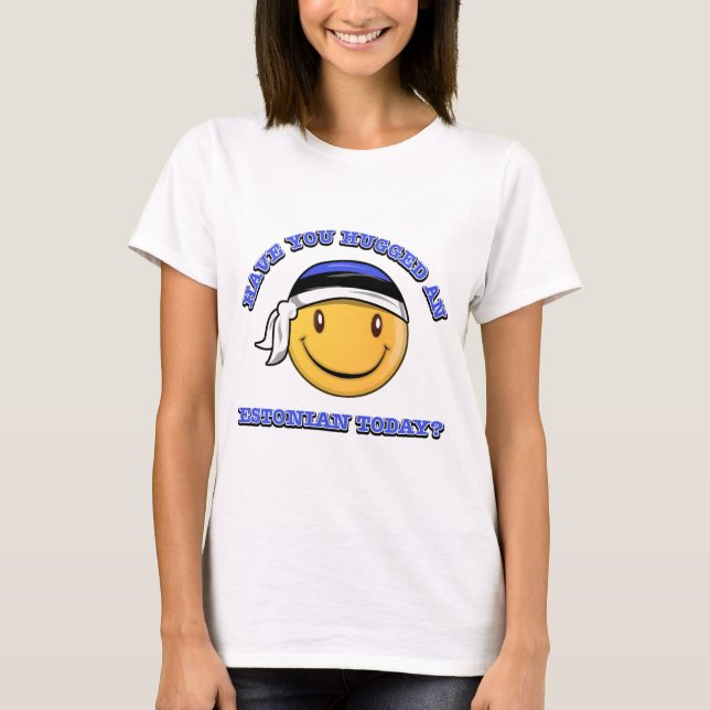 Camiseta ¿Usted ha abrazado un estonio hoy? (Anverso)