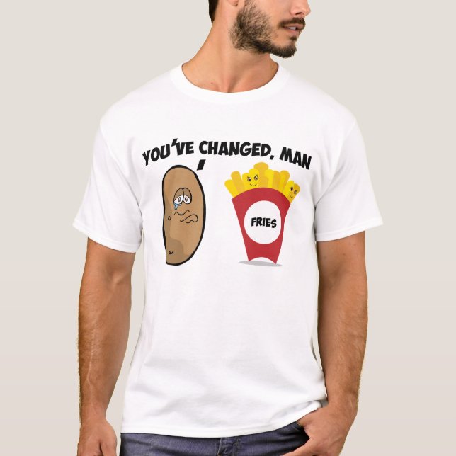 Camiseta Usted ha cambiado, el hombre (la patata a las (Anverso)