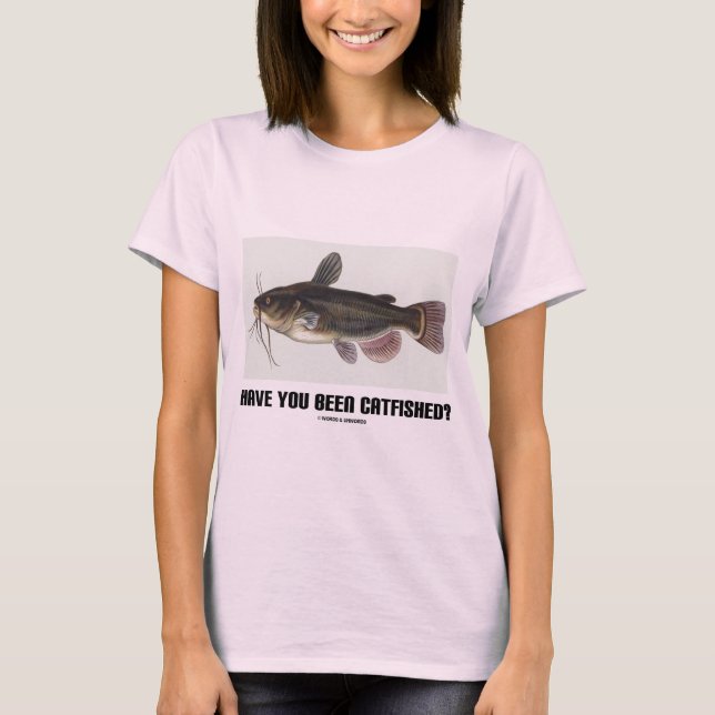 Camiseta ¿Usted ha sido Catfished? (Ilustracion del siluro) (Anverso)