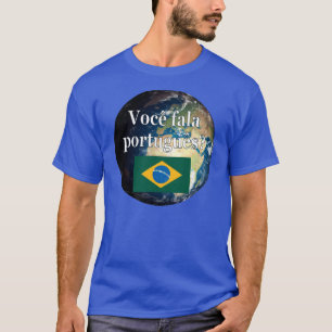Camiseta ¿Usted habla portugués? Portugués. Bandera y