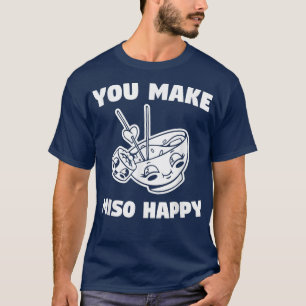 Camiseta Usted hace a Miso feliz propuesta Boda novia matri