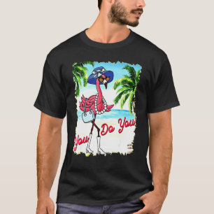 Camiseta Usted Hace Las Vacaciones De Verano De Flamingo