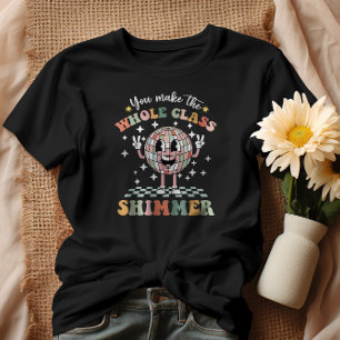 Camiseta Usted Hace Que La Clase Completa De Shimmer