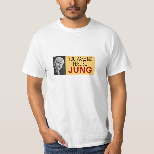 Camiseta Usted hace que siente tan a Jung (Anverso)