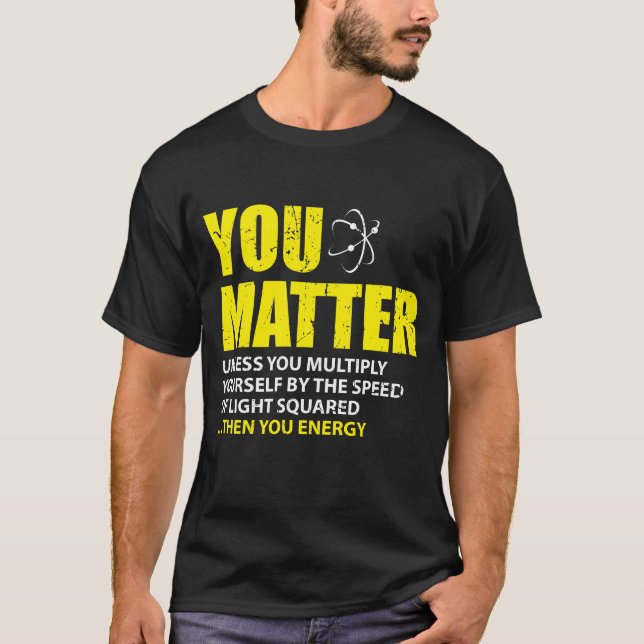 Camiseta Usted importa entonces usted los amantes (Anverso)