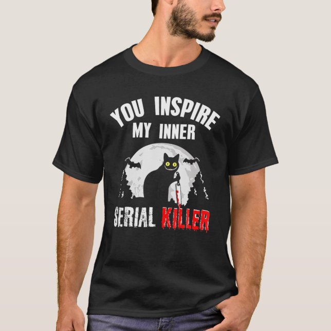 Camiseta Usted Inspira Mi Costura De Gato De Asesino En Ser (Anverso)