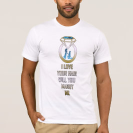 Camiseta Usted me casará propuesta de matrimonio