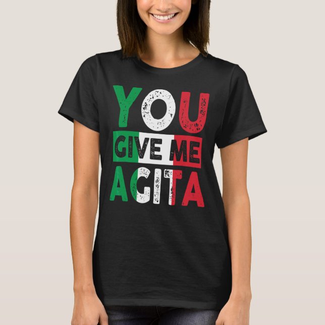 Camiseta Usted Me Da Agita Humor Cita Italiana 12 (Anverso)