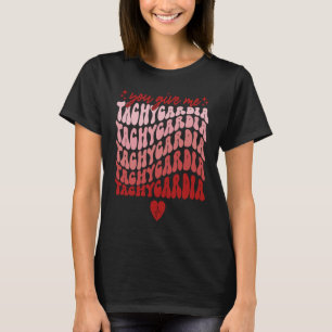 Camiseta Usted Me Da Tachycardia Enfermera Día de San Valen