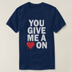 CAMISETA USTED ME DA UN CORAZÓN ENCENDIDO