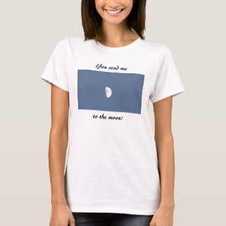 Camiseta Usted me envía a la luna