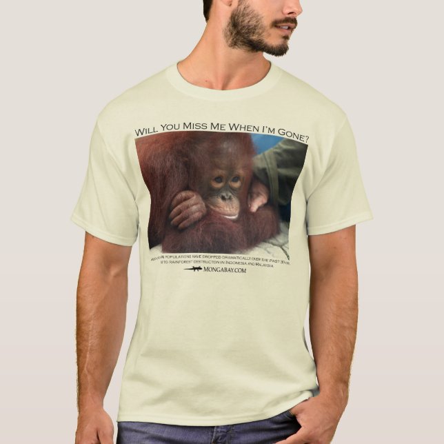 Camiseta ¿Usted me faltará?  Orangután del bebé (Anverso)