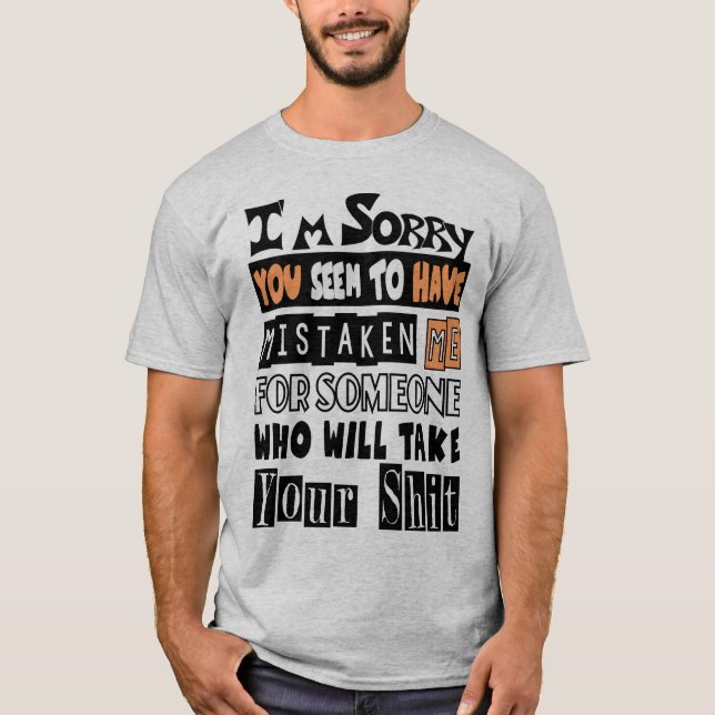 Camiseta Usted me ha confundido desde alguien que cuida (Anverso)