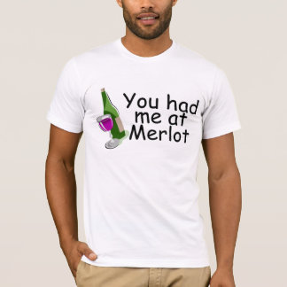 Camiseta Usted me tenía en el Merlot
