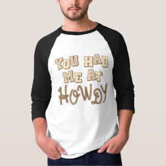 Camiseta Usted me tenía en Howdy