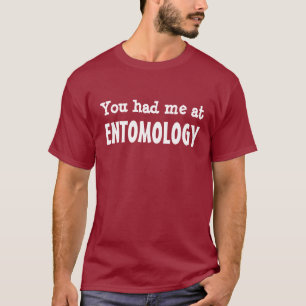 Camiseta Usted me tenía en la entomología