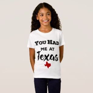 Camiseta Usted me tenía en los chicas de Tejas con cuello