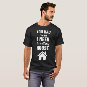 Camiseta Usted me tenía en mí necesita vender mis
